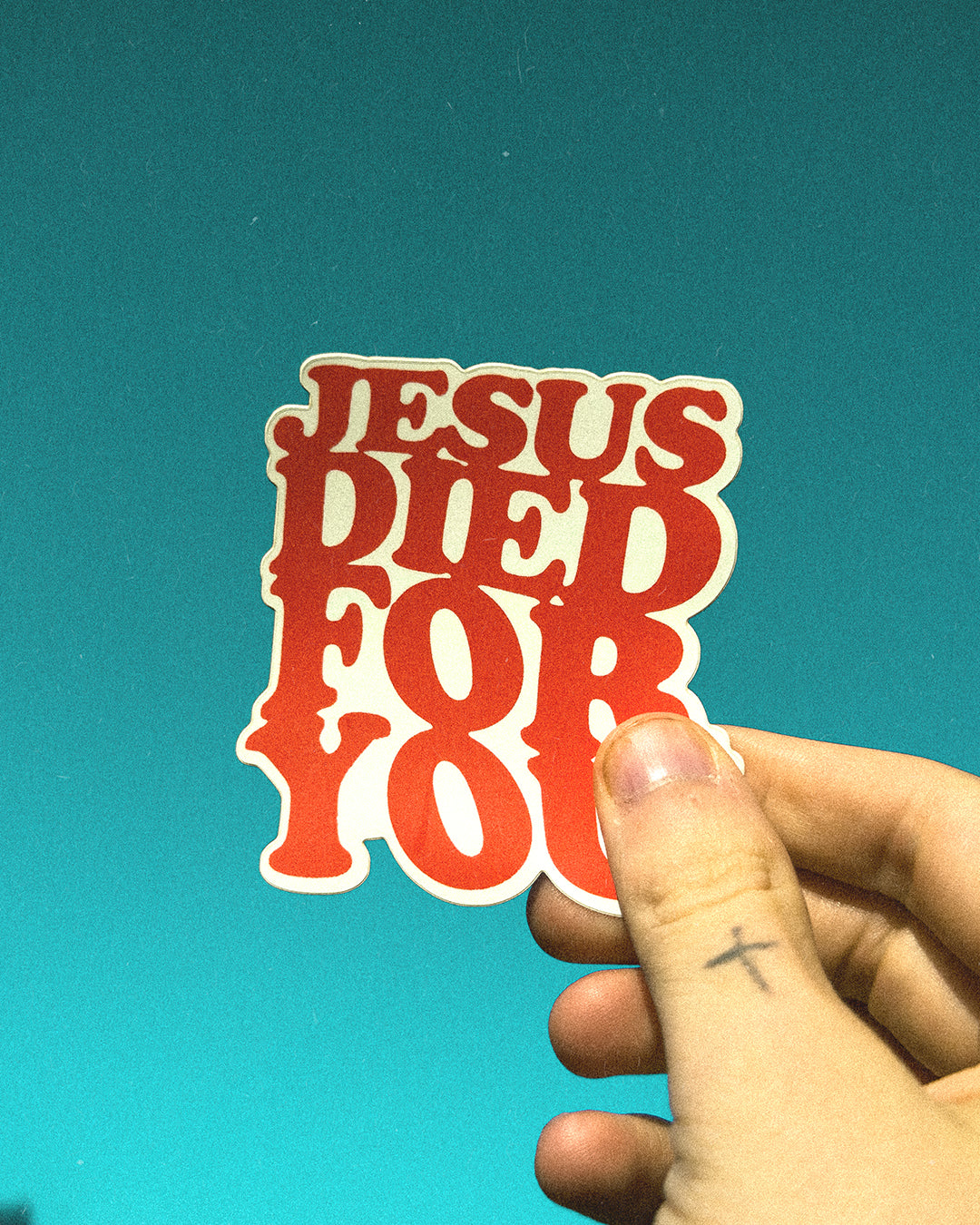 JESUS DIED FOR YOU TEE